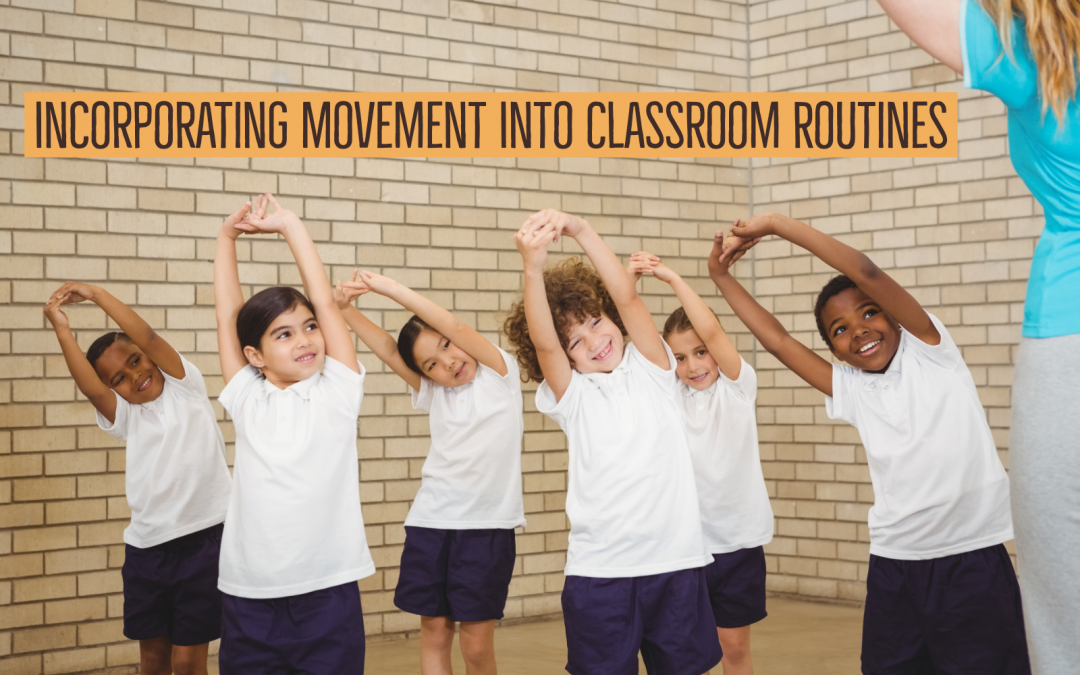 Incorporating Movement Into Classroom Routines